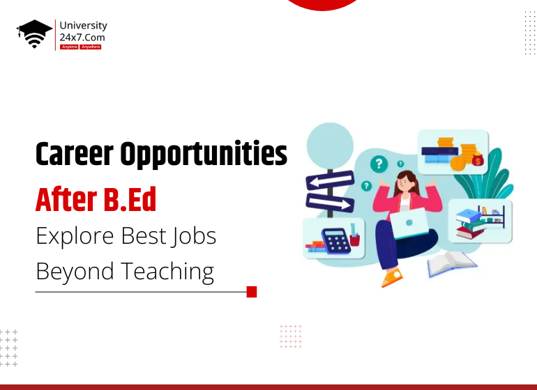 Career Opportunities After B.Ed: Explore Best Jobs Beyond Teaching