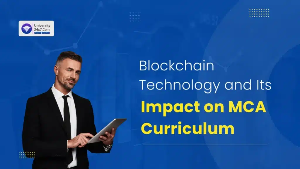 Blockchain Technology and Its Impact on MCA Curriculum
