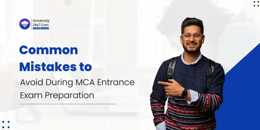 Common Mistakes to Avoid During MCA Entrance Exam Preparation