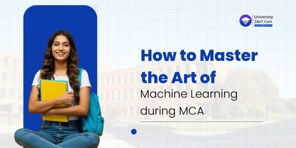 How to Master the Art of Machine Learning during MCA