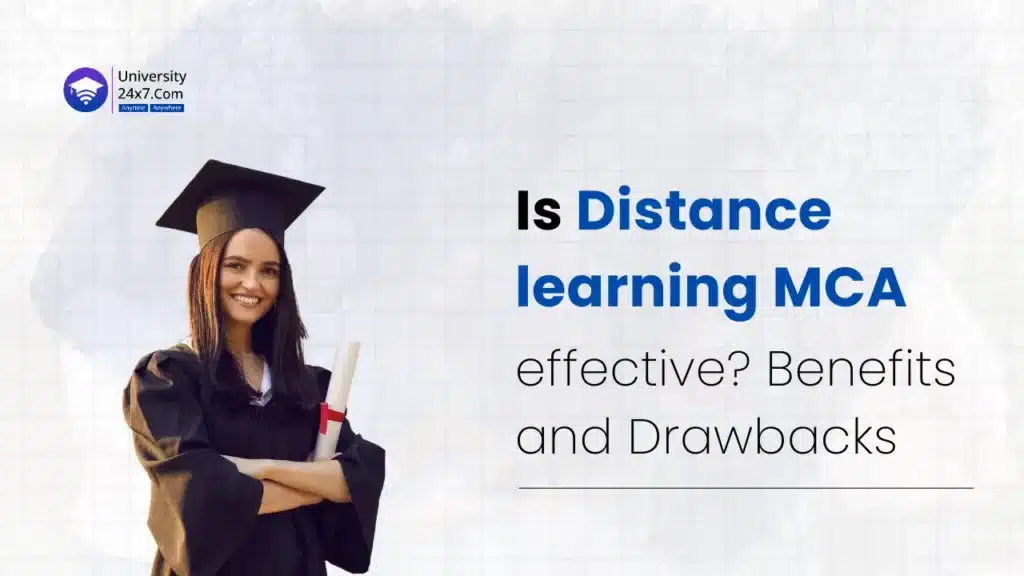 Is Distance learning MCA effective Its Benefits and Drawbacks