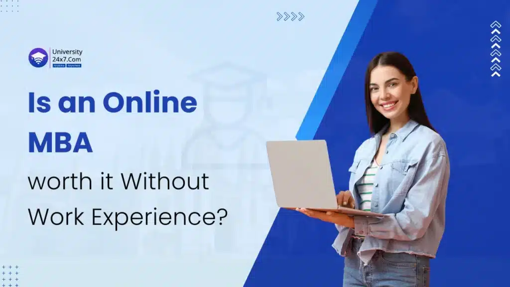Is an Online MBA worth it Without Work Experience