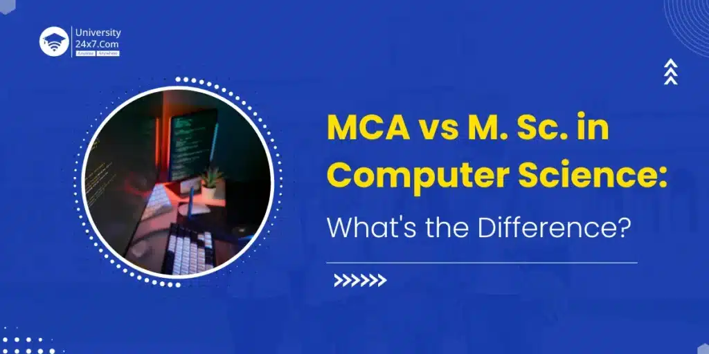 MCA vs M. Sc. in Computer Science