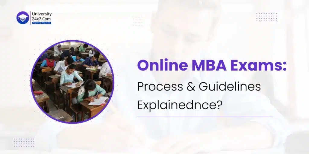 Online MBA Exams Process & Guidelines Explained